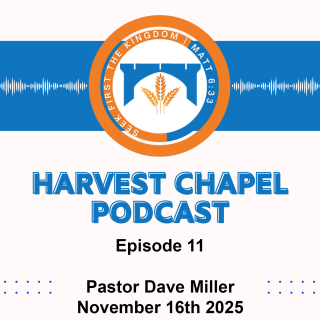 Episode 11 Pastor Dave Miller