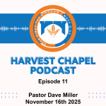 Episode 11 Pastor Dave Miller